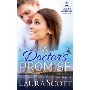 A Doctor's Promise: A Sweet Emotional Medical Romance -- Laura Scott
